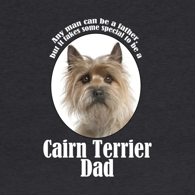 Cairn Terrier Dad by You Had Me At Woof